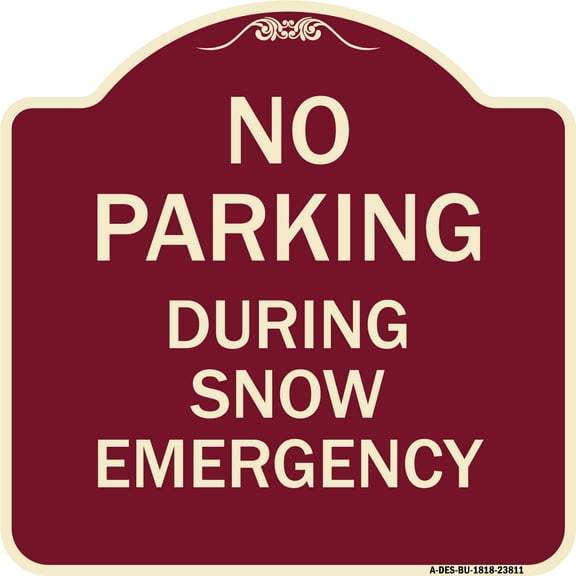 SignMission Designer Series Sign - No Parking - During Snow Emergency | Burgundy 18" X 18" Heavy-Gauge Aluminum Architectural Sign | Protect Your Business & Municipality | Made in the
