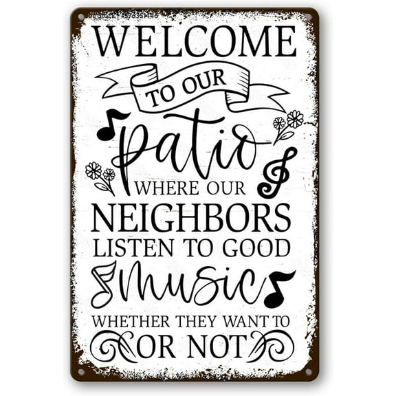 Welcome To Our Patio Sign Outdoor Metal Tin Signs Music Decor Farm Personalized Garden Signs Our Backyard Bar Metal Tin Signs Porch Signs For Garden Where The Neighbors Listen To Good Music Grilling