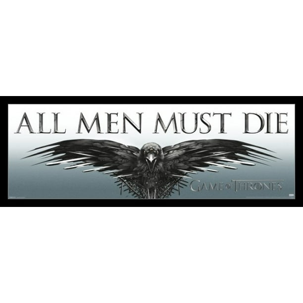 Game Of Thrones All Men Must Die Valar Morghulis Greeting Hbo Tv Fantasy Show Cool Wall Decor Art Print Poster 36x12 Poster Foundry