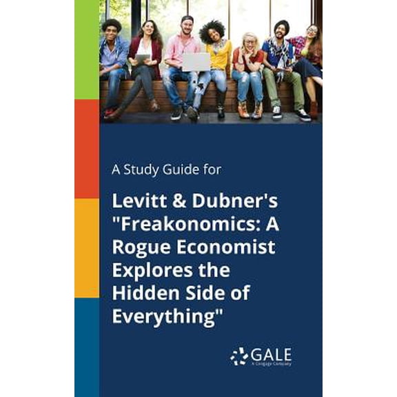 A Study Guide for Levitt & Dubner's "Freakonomics (Paperback)