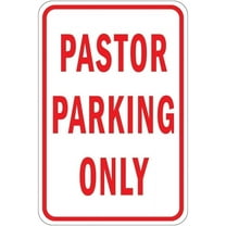 New Metal Sign Aluminum Sign Pastor Parking Only for Outdoor & Indoor 12" x 8"