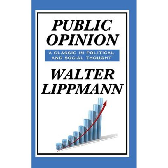 Public Opinion by Walter Lippmann (Hardcover) by Walter Lippmann
