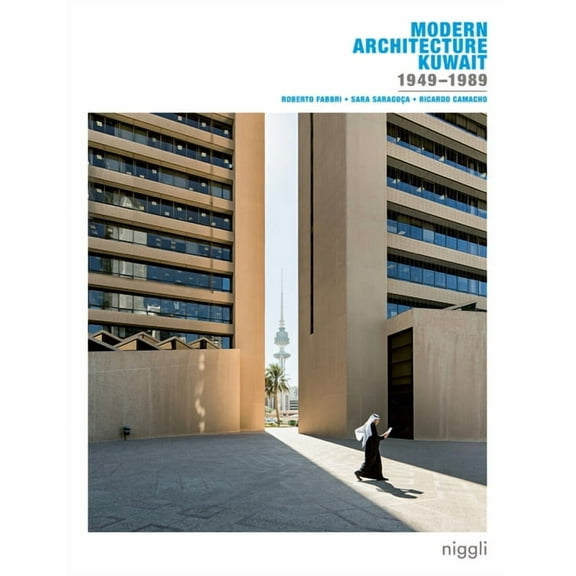Modern Architecture Kuwait: 1949 -1989 (Paperback)
