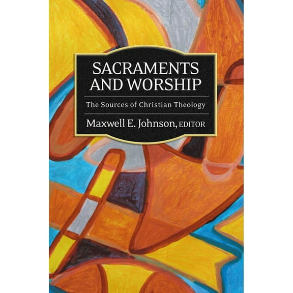 Sources of Christian Theology Sacraments and Worship, (Paperback)