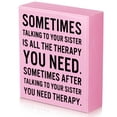 thumbnail image 1 of Letrero de madera Jetec Funny Sister Gifts Sometimes Talking Therapy, 1 of 6