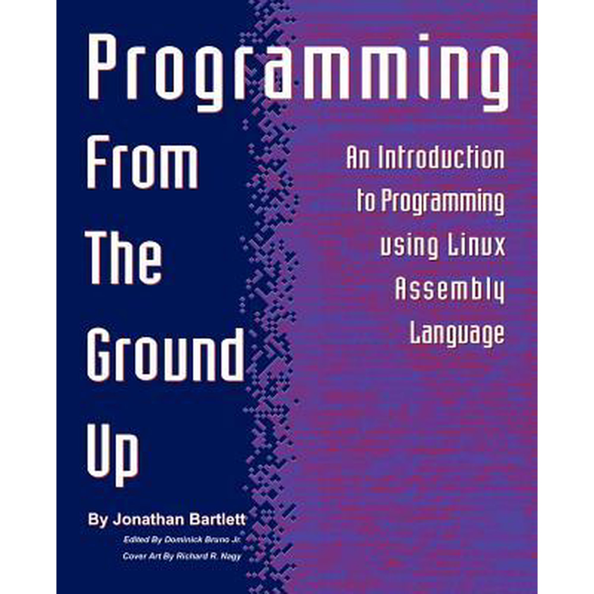 Programming from the Ground Up (Paperback)
