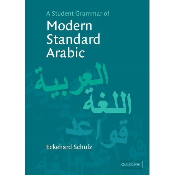 A Student Grammar of Modern Standard Arabic, (Hardcover)