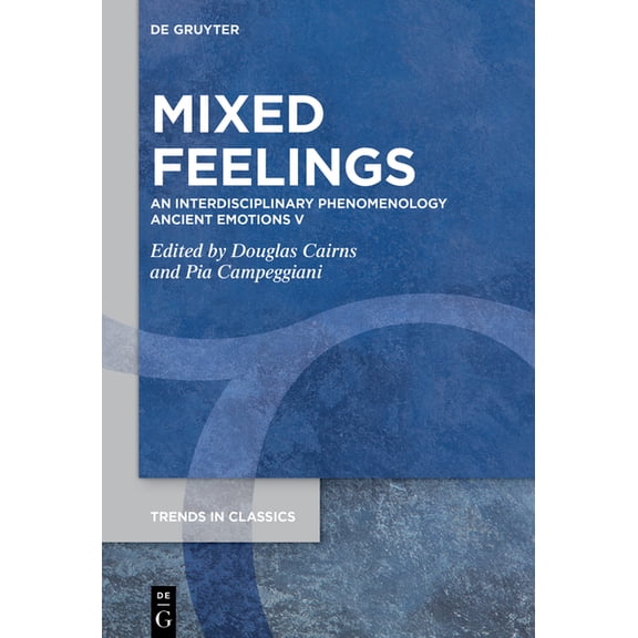 Trends in Classics - Supplementary Volum Mixed Feelings: An Interdisciplinary Phenomenology. Ancient Emotions V, Book 187, (Hardcover)