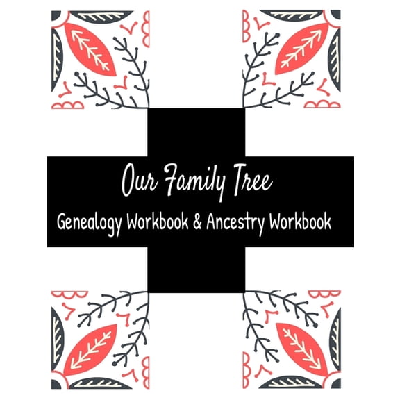 Our Family Genealogy Tracker & Ancestry Workbook: Research Family ...