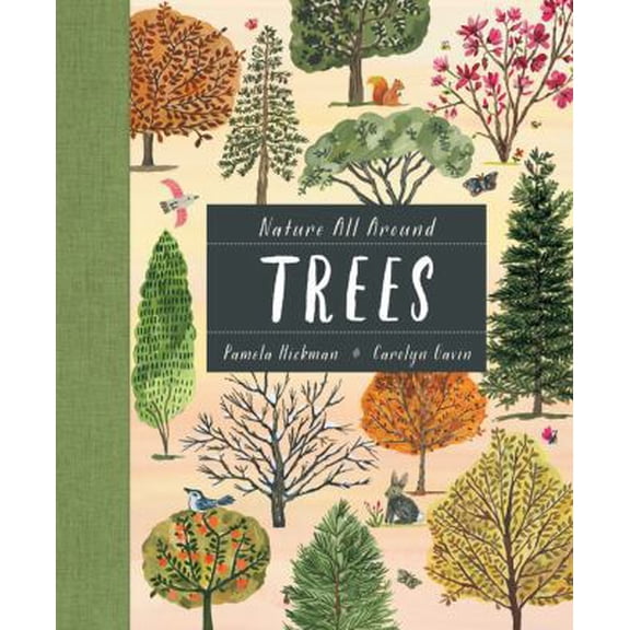 Pre-Owned Nature All Around: Trees (Hardcover) 1771388048 9781771388047