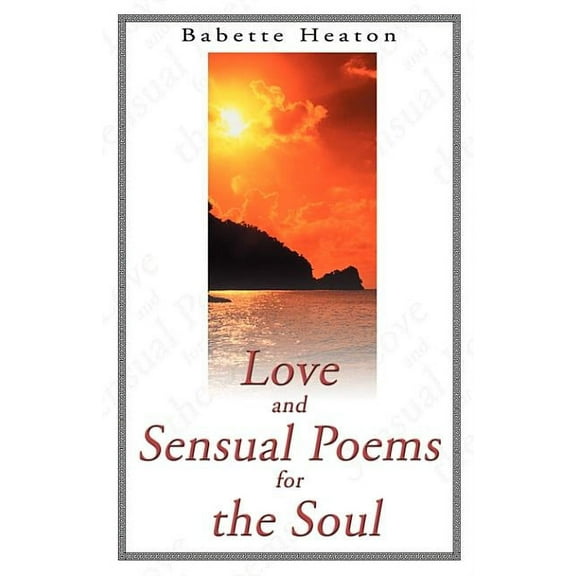 Love and Sensual Poems for the Soul