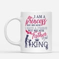 thumbnail image 2 of Coffee Mugs I'm A Princess Not Because I Have Prince Birthday Fathe'rs Day Gifts for Daughter from Father Coffee Lovers 11oz 15oz White Mug Christmas Gift, 2 of 7