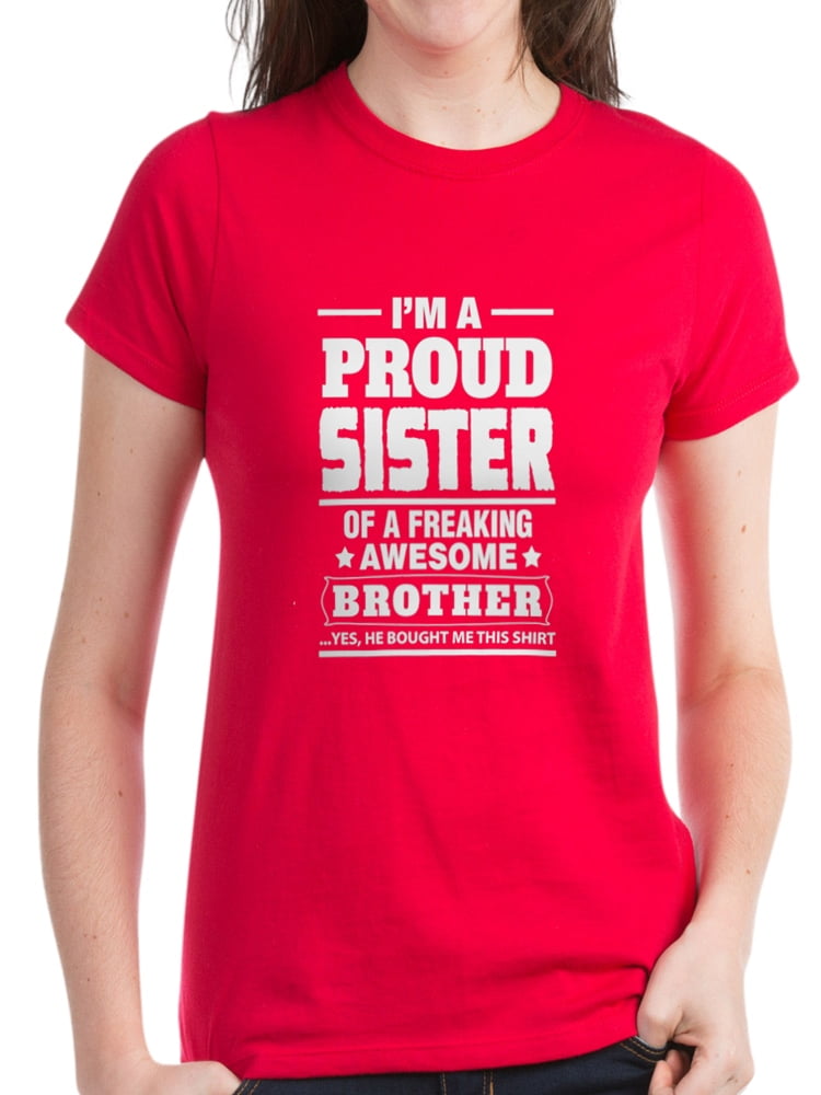 My Sister Has A Freaking Awesome Sister Womens T-Shirt