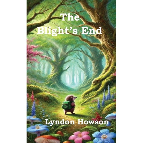 The Blight's End, (Hardcover)