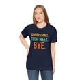 thumbnail image 5 of Sorry can't. tech week. bye. funny tech Week retro Theatre Unisex T-shirt, 5 of 9