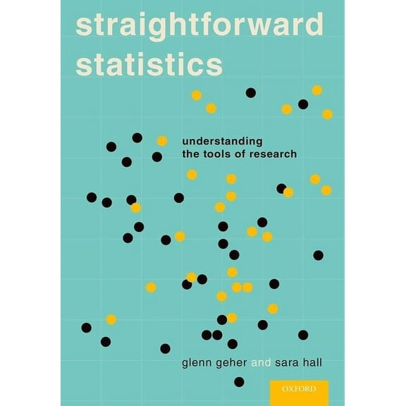 Straightforward Statistics: Understanding the Tools of Research, (Paperback)