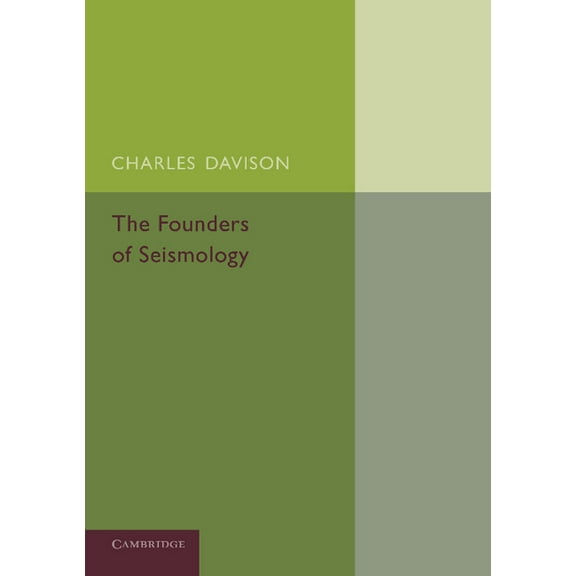 The Founders of Seismology, (Paperback)