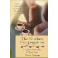 thumbnail image 1 of Pre-Owned The Kitchen Congregation: A Daughter's Story of Wives and Women Friends (Paperback) 0312263481 9780312263485, 1 of 1