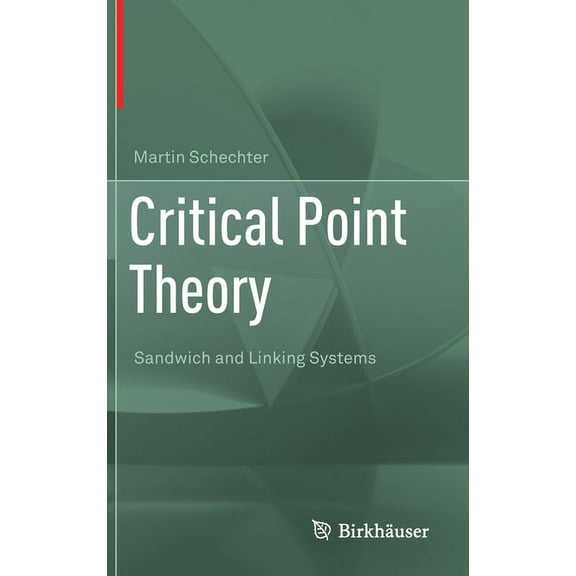 Critical Point Theory: Sandwich and Linking Systems, (Hardcover)