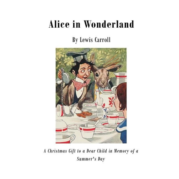 Alice in Wonderland: Alice's Adventures in Wonderland, (Paperback)