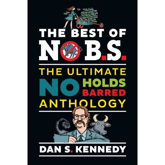 The Best of No B.S.: The Ultimate No Holds Barred Anthology, (Paperback)