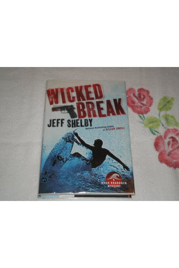 Pre-Owned Wicked Break: A Noah Braddock Mystery (Hardcover) 0525949542 9780525949541