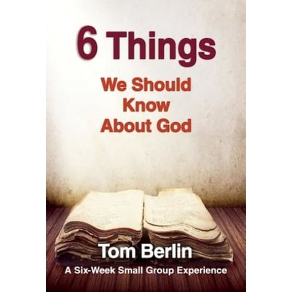 Pre-Owned 6 Things We Should Know about God Participant Workbook: A Six-Week Small Group Experience (Paperback) 1426794568 9781426794568