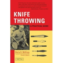 Knife Throwing: A Practical Guide, (Paperback)
