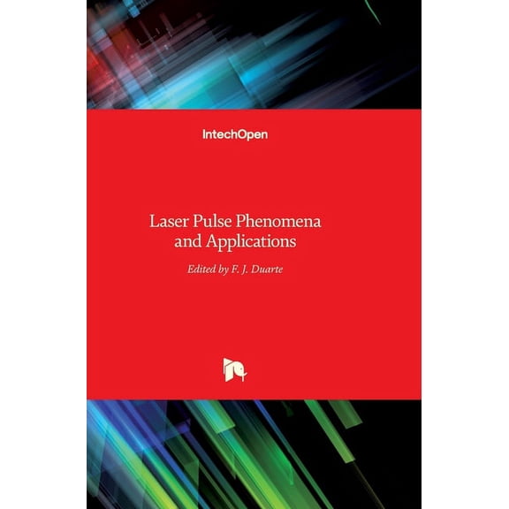 Laser Pulse Phenomena and Applications (Hardcover)