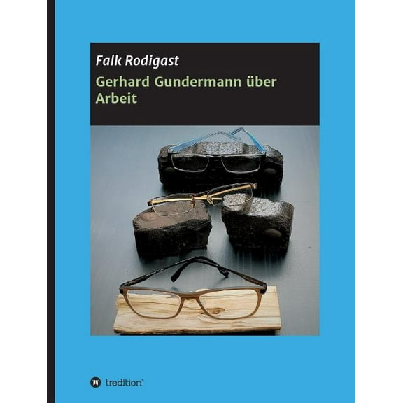 Gerhard Gundermann über Arbeit (Paperback)