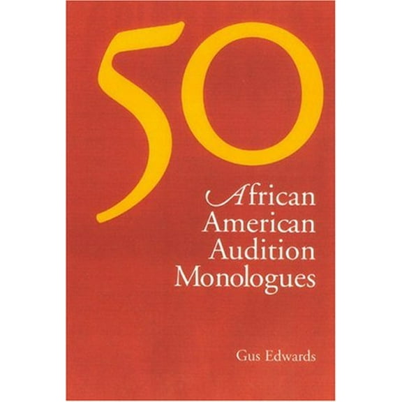 Pre-Owned 50 African American Audition Monologues (Paperback) 0325004579 9780325004570
