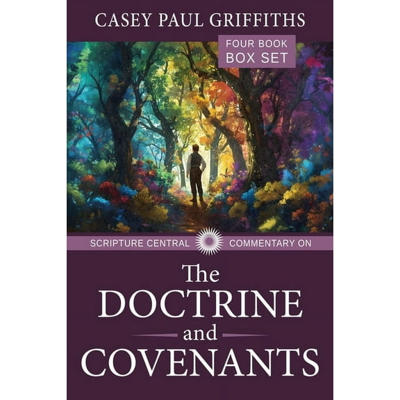 The Scripture Central Commentary on the Doctrine & Covenants, (Paperback)