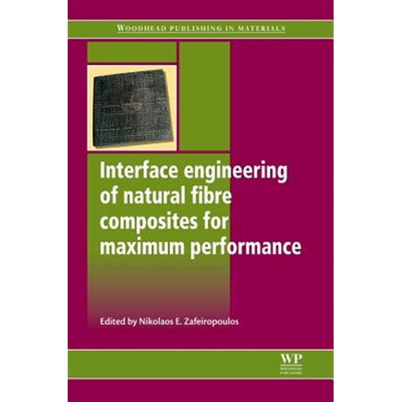 Pre-Owned Woodhead Publishing Composites Science a Interface Engineering of Natural Fibre Composites for Maximum Performance, (Paperback)