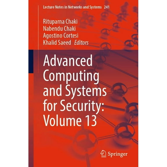 Lecture Notes in Networks and Systems Advanced Computing and Systems for Security: Volume 13, Book 241, (Paperback)