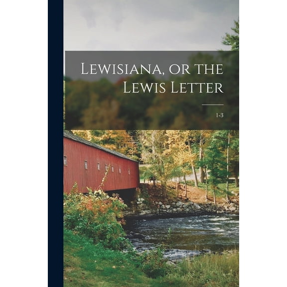 Lewisiana, or the Lewis Letter; 1-3 (Paperback)