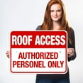 thumbnail image 2 of Roof Access Authorized Personnel Only In Red Letters Sign, 18x24 Aluminum, 2 of 8