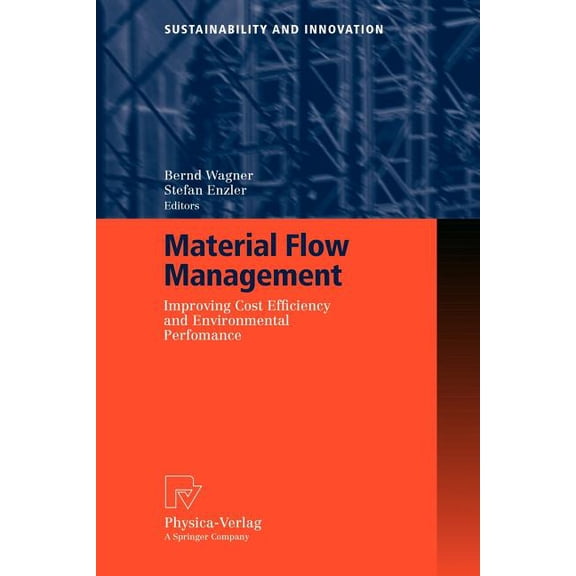 Sustainability and Innovation Material Flow Management: Improving Cost Efficiency and Environmental Performance, (Paperback)