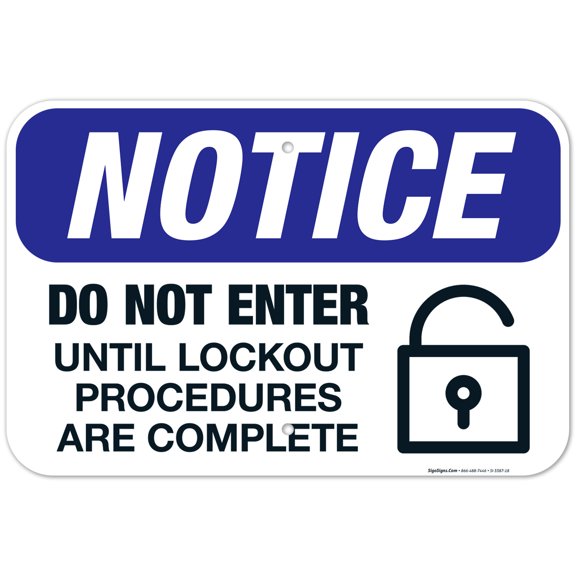 Do Not Enter Until Lockout Procedures Are Complete Sign, OSHA Sign, 12x18 Aluminum