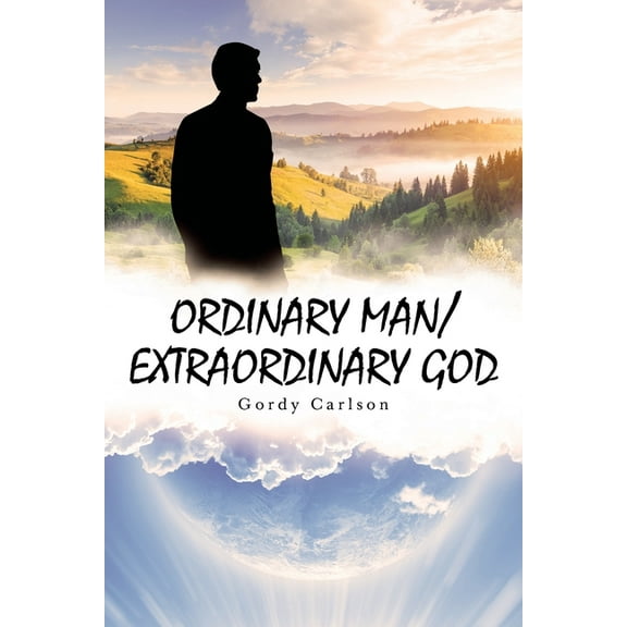 Ordinary Man / Extraordinary God (Paperback)