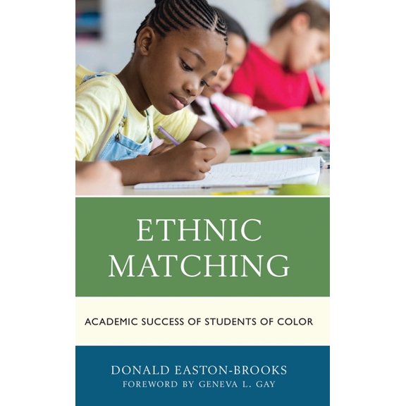 Ethnic Matching: Academic Success of Students of Color, (Paperback)