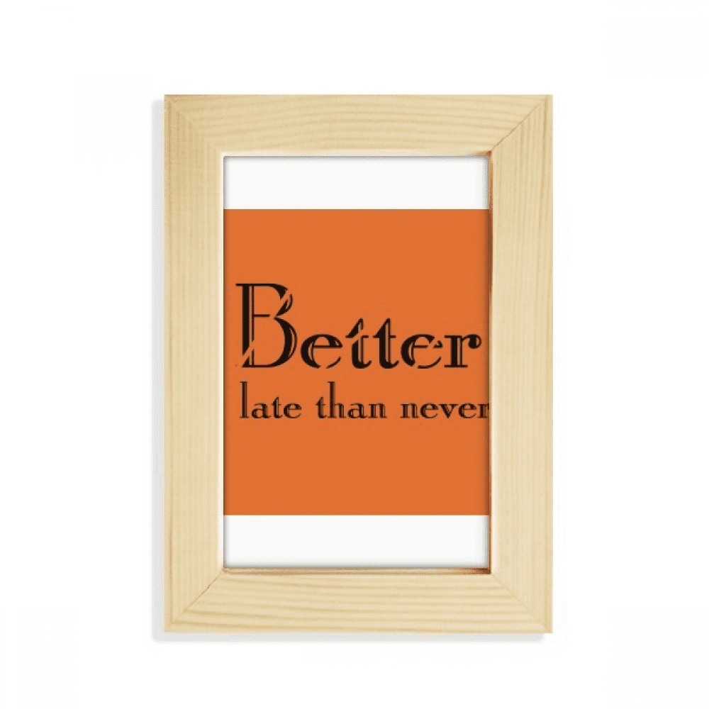 Better Late Than Never Art Deco Fashion Desktop Display Photo Frame