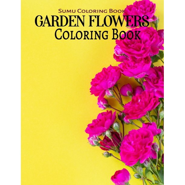 Garden Flowers Coloring Book: An Adult Coloring Book with Fun, Easy, and Relaxing Coloring Pages (Paperback)