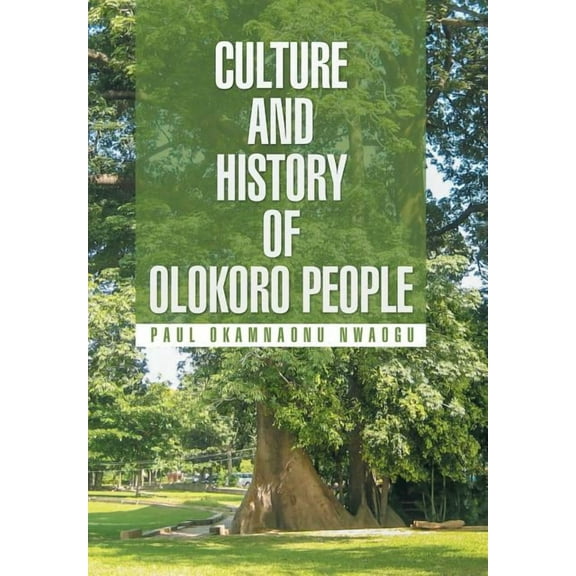 Culture and History of Olokoro People (Hardcover)