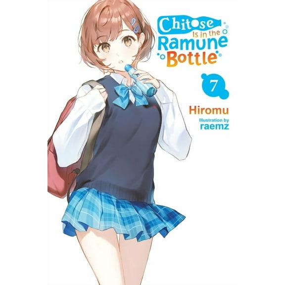 Chitose Is in the Ramune Bottle Chitose Is in the Ramune Bottle, Vol. 7, Book 7, (Paperback)