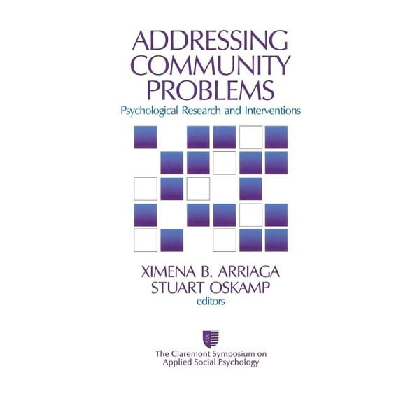 Claremont Symposium on Applied Social Ps Addressing Community Problems: Psychological Research and Interventions, (Paperback)