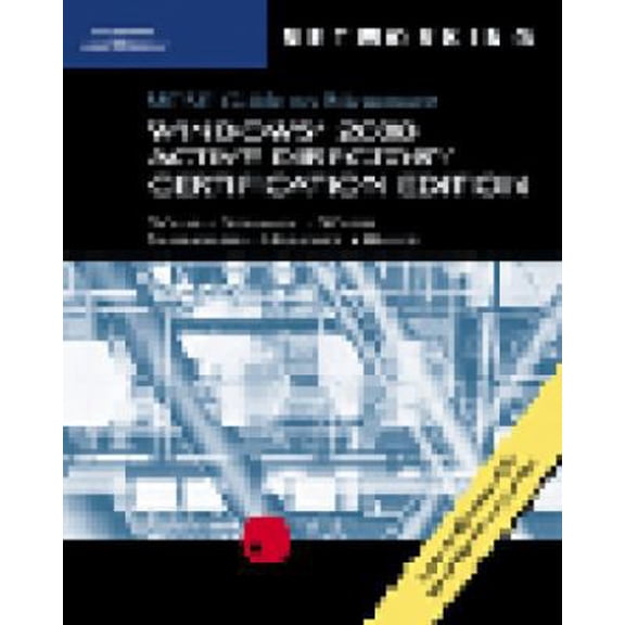 Pre-Owned 70-217: MCSE Guide to Microsoft Windows 2000 Active Directory Certification Edition (Paperback) 0619186852 9780619186852
