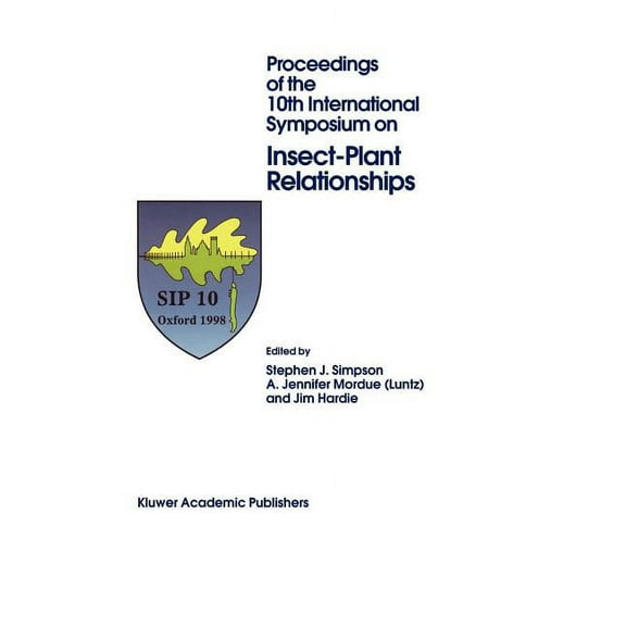 Series Entomologica Proceedings of the 10th International Symposium on Insect-Plant Relationships, Book 56, (Paperback)
