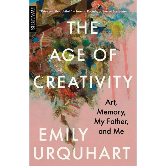 The Age of Creativity: Art, Memory, My Father, and Me, (Paperback)
