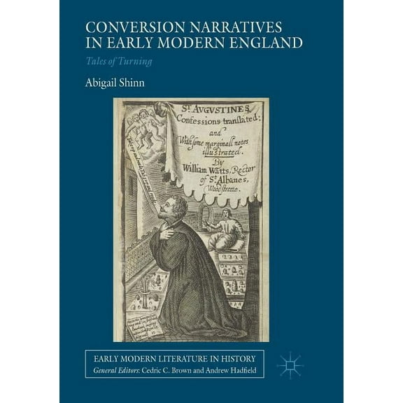 Early Modern Literature in History Conversion Narratives in Early Modern England: Tales of Turning, (Paperback)
