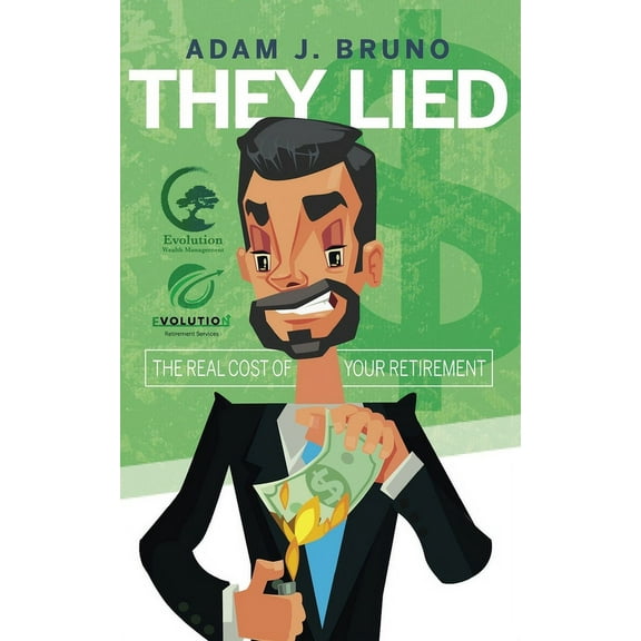 They Lied: The Real Cost of Your Retirement (Paperback)